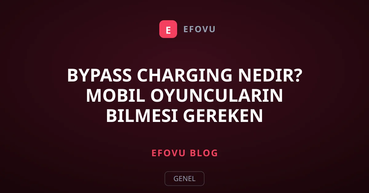 Bypass Charging Nedir? Mobil Oyuncuların Bilmesi Gereken Özellik