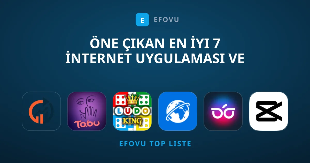 Öne Çıkan En İyi 7 İnternet Uygulaması ve Oyunu